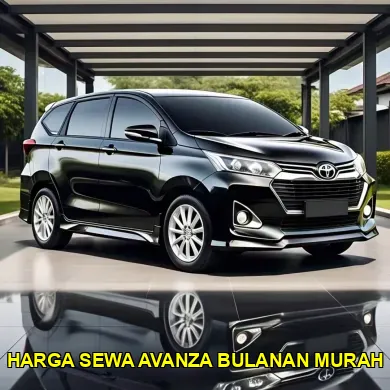 harga sewa avanza bulanan murah